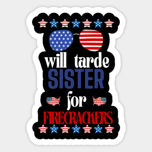 Funny girls 4th Of July Kids Trade Sister For Firecrackers Sticker